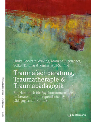 cover image of Traumafachberatung, Traumatherapie & Traumapädagogik